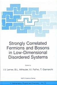 Strongly Correlated Fermions and Bosons in Low-Dimensional Disordered Systems (Hardcover)