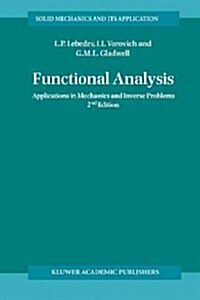 Functional Analysis: Applications in Mechanics and Inverse Problems (Paperback, 2, 2002)
