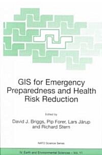 GIS for Emergency Preparedness and Health Risk Reduction (Paperback, Softcover Repri)