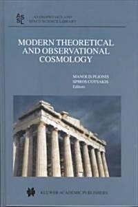 Modern Theoretical and Observational Cosmology: Proceedings of the 2nd Hellenic Cosmology Meeting, Held in the National Observatory of Athens, Penteli (Hardcover, 2002)