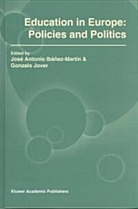Education in Europe: Policies and Politics (Hardcover, 2002)