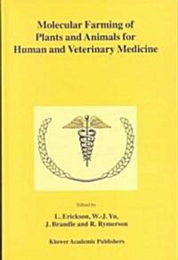 Molecular Farming of Plants and Animals for Human and Veterinary Medicine (Hardcover)