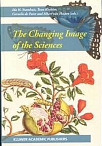 The Changing Image of the Sciences (Hardcover, 2002)