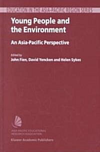 Young People and the Environment: An Asia-Pacific Perspective (Hardcover, 2002)