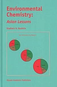 Environmental Chemistry: Asian Lessons (Hardcover, 2003)