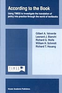 According to the Book: Using Timss to Investigate the Translation of Policy Into Practice Through the World of Textbooks (Paperback, 2002)