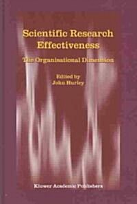 Scientific Research Effectiveness: The Organisational Dimension (Hardcover, 2003)