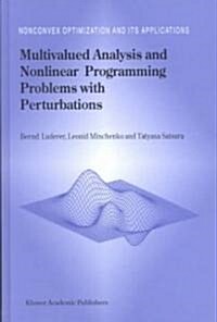 Multivalued Analysis and Nonlinear Programming Problems With Perturbations (Hardcover)