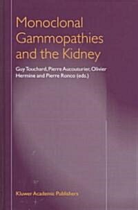 Monoclonal Gammopathies and the Kidney (Hardcover, 2003)