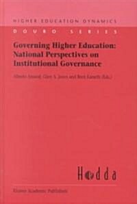 Governing Higher Education: National Perspectives on Institutional Governance (Hardcover, 2002)