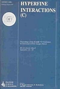 Hyperfine Interactions (C): Proceedings of the International Conference on the Applications of the M?sbauer Effect, (Icame 2001) September 2-7, 2 (Paperback, 2002)