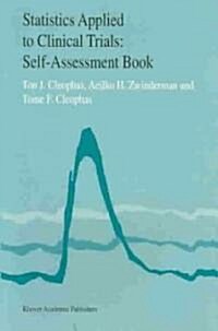 Statistics Applied to Clinical Trials: Self-Assessment Book (Paperback, 2002)