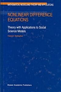 Nonlinear Difference Equations: Theory with Applications to Social Science Models (Hardcover, 2003)