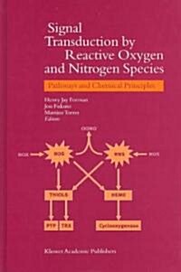 Signal Transduction by Reactive Oxygen and Nitrogen Species: Pathways and Chemical Principles (Hardcover)