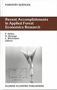 Recent Accomplishments in Applied Forest Economics Research (Hardcover)