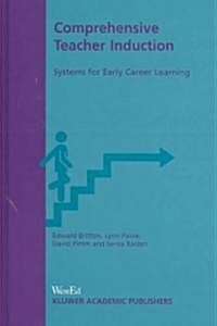 Comprehensive Teacher Induction: Systems for Early Career Learning (Hardcover)