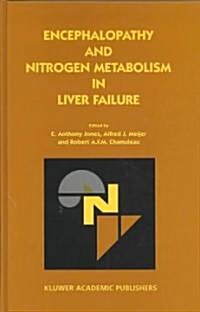 Encephalopathy and Nitrogen Metabolism in Liver Failure (Hardcover)