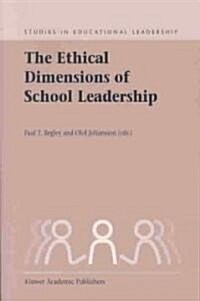 The Ethical Dimensions of School Leadership (Paperback)