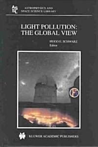 Light Pollution: The Global View (Hardcover, 2003)