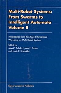 Multi-Robot Systems: From Swarms to Intelligent Automata, Volume II (Hardcover, 2003)