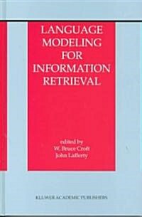 Language Modeling for Information Retrieval (Hardcover)