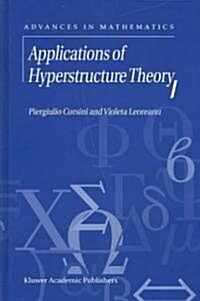 Applications of Hyperstructure Theory (Hardcover)