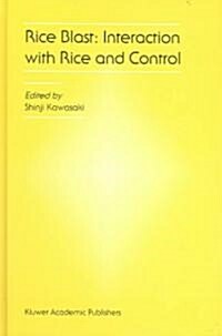 Rice Blast: Interaction with Rice and Control: Proceedings of the 3rd International Rice Blast Conference (Hardcover, 2004)