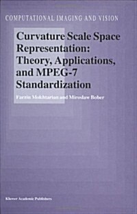 Curvature Scale Space Representation: Theory, Applications, and MPEG-7 Standardization (Hardcover, 2003)