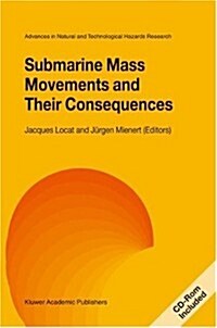 Submarine Mass Movements and Their Consequences [With CDROM] (Hardcover)