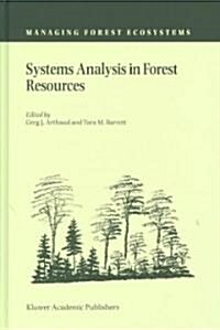 Systems Analysis in Forest Resources: Proceedings of the Eighth Symposium, Held September 27-30, 2000, Snowmass Village, Colorado, U.S.A. (Hardcover, 2003)