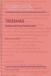 Treebanks: Building and Using Parsed Corpora (Hardcover, 2003)