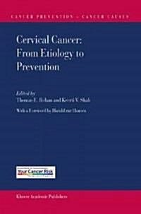 Cervical Cancer: From Etiology to Prevention (Hardcover, 2004)