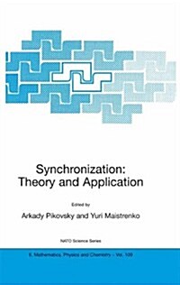 Synchronization: Theory and Application (Hardcover, 2003)