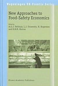 New Approaches to Food-Safety Economics (Hardcover)