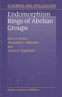 Endomorphism Rings of Abelian Groups (Hardcover)