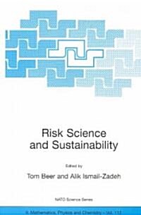 Risk Science and Sustainability: Science for Reduction of Risk and Sustainable Development of Society (Paperback, Softcover Repri)