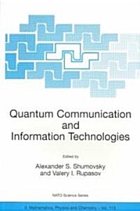 Quantum Communication and Information Technologies (Paperback)