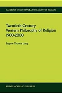 Twentieth-Century Western Philosophy of Religion 1900-2000 (Paperback, Softcover Repri)