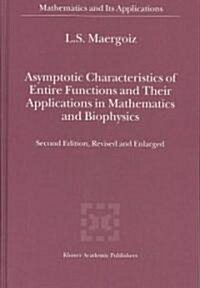 Asymptotic Characteristics of Entire Functions and Their Applications in Mathematics and Biophysics (Hardcover, 2)