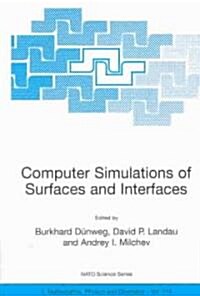 Computer Simulations of Surfaces and Interfaces (Hardcover, 2003)