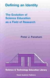 Defining an Identity: The Evolution of Science Education as a Field of Research (Paperback, 2004)