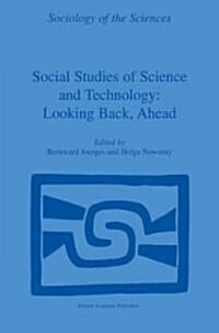 Social Studies of Science and Technology: Looking Back, Ahead (Hardcover, 2003)