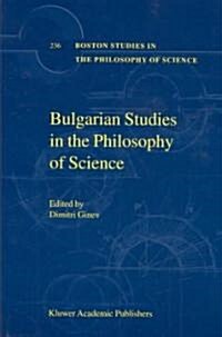 Bulgarian Studies in the Philosophy of Science (Hardcover)