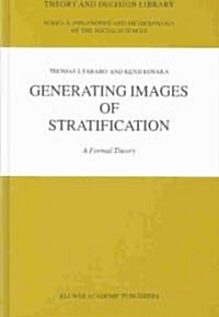 Generating Images of Stratification: A Formal Theory (Hardcover, 2003)