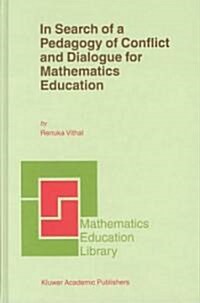 In Search of a Pedagogy of Conflict and Dialogue for Mathematics Education (Hardcover)