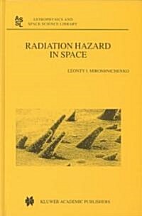 Radiation Hazard in Space (Hardcover)