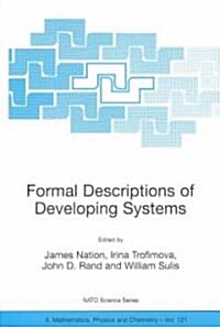 Formal Descriptions of Developing Systems (Paperback)