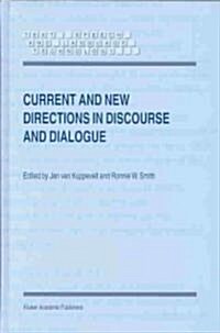 Current and New Directions in Discourse and Dialogue (Hardcover)