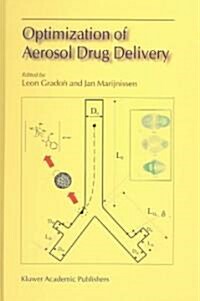 Optimization of Aerosol Drug Delivery (Hardcover, 2003)
