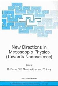 New Directions in Mesoscopic Physics (Towards Nanoscience) (Paperback, 2003)